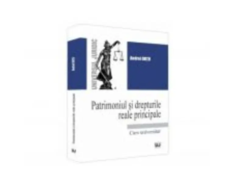 Patrimoniul si drepturile reale principale - Andrei Dutu