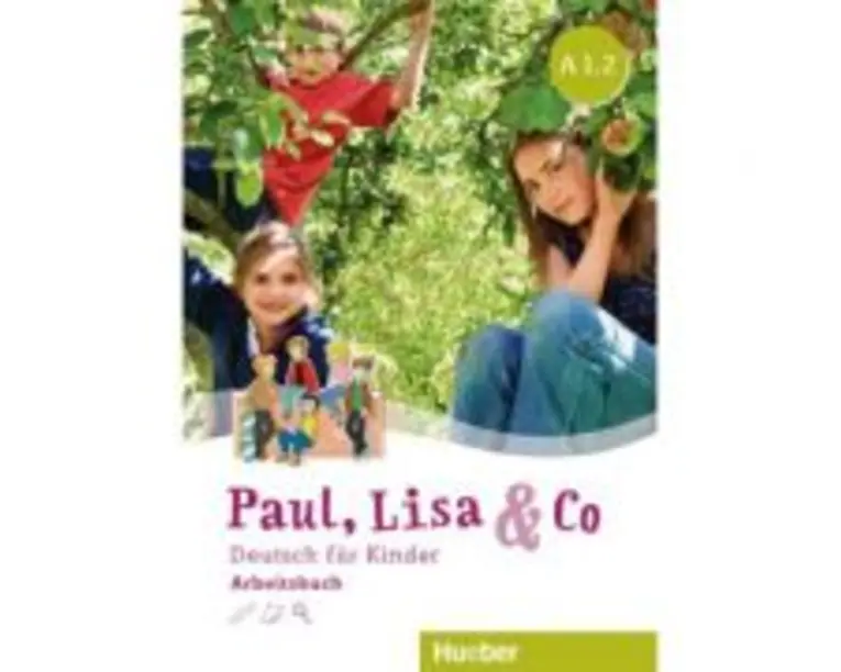 Paul, Lisa &amp; Co A1. 2 Arbeitsbuch Deutsch fur Kinder - Monika Bovermann, Manuela Georgiakaki, Renate Zscharlich