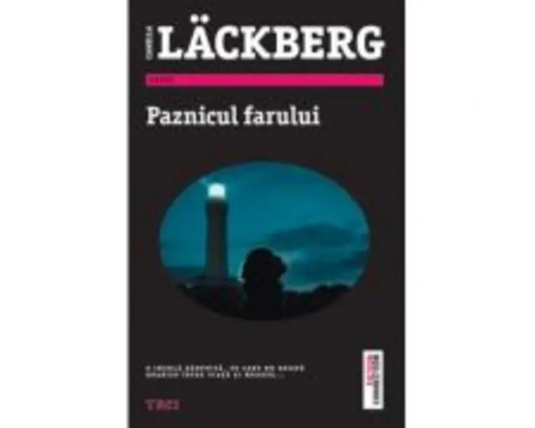 Paznicul farului - Camilla Lackberg. Traducere de Gabriella Eftimie