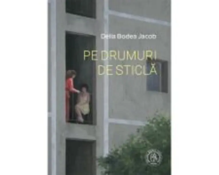 Pe drumuri de sticla - Delia Bodea Jacob