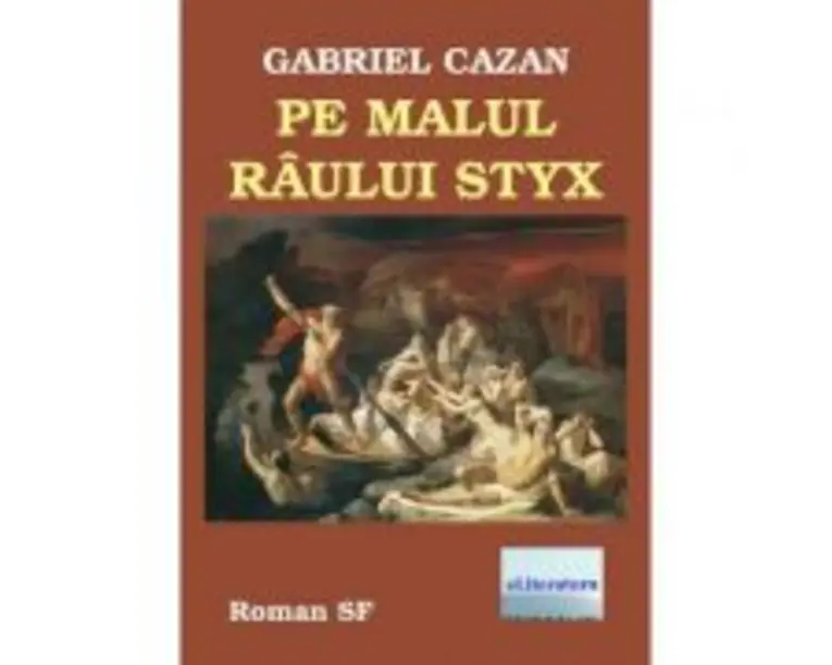 Pe malul raului Styx - Gabriel Cazan