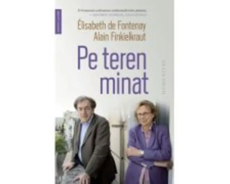 Pe teren minat. Corespondenta, septembrie 2016-iunie 2017 - Elisabeth de Fontenay, Alain Finkielkraut