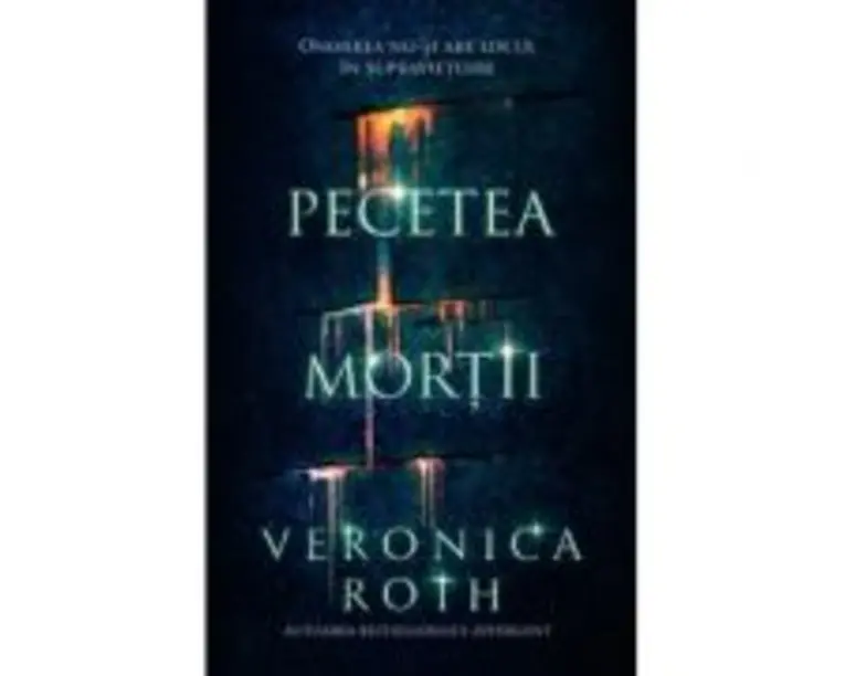 Pecetea mortii. Onoarea nu-si are locul in supravietuire - Veronica Roth