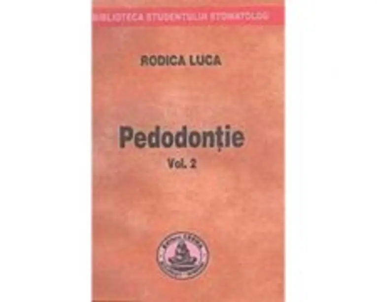 Pedodontie volumul 2 - Rodica Luca