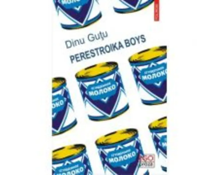 Perestroika Boys - Dinu Gutu