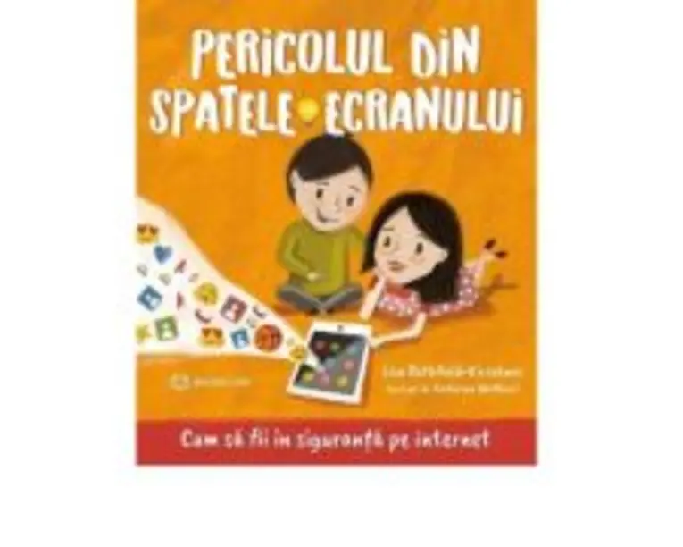 Pericolul din spatele ecranului - Lisa Rothfield-Kirschner
