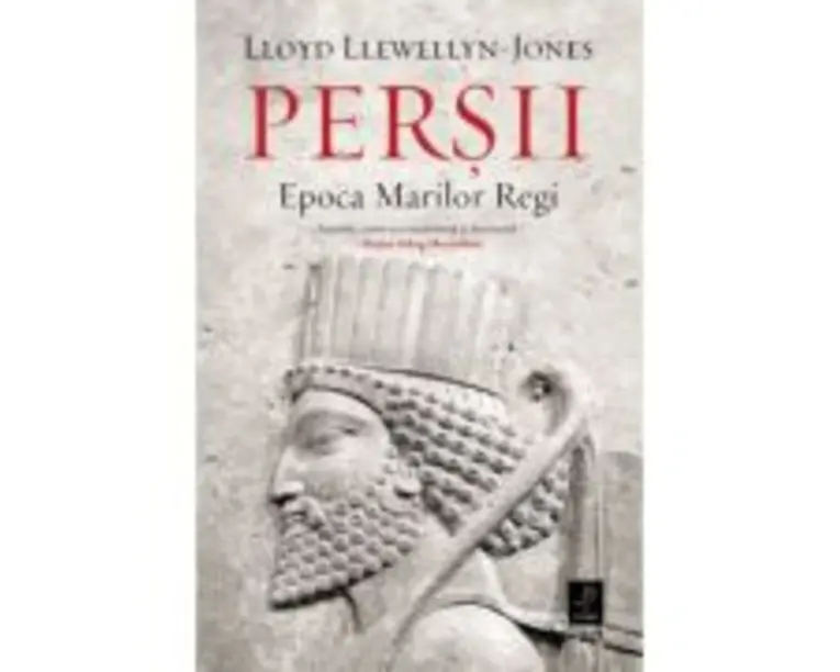 Persii. Epoca Marilor Regi - Lloyd Llewellyn-Jones