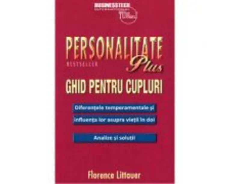 Personalitate plus. Ghid pentru cupluri - Florence Littauer