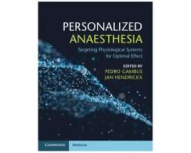 Personalized Anaesthesia: Targeting Physiological Systems for Optimal Effect - Pedro L. Gambus, Jan F. A. Hendrickx