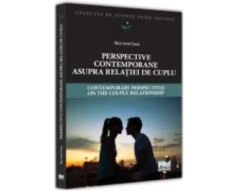 Perspective contemporane asupra relatiei de cuplu - Nicu Ionel Sava