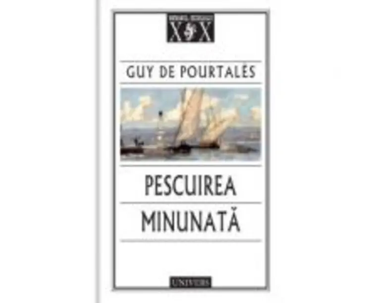 Pescuirea minunata - Guy de Pourtales