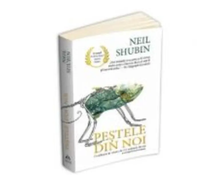 Pestele din noi - Neil Shubin