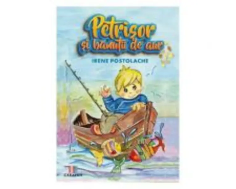 Petrisor si banutii de aur - Irene Postolache