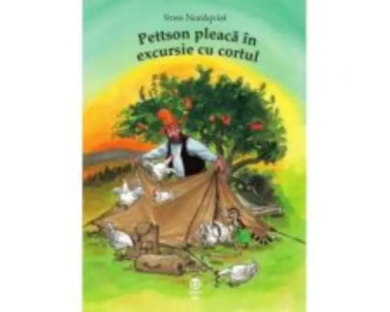 Pettson pleaca in excursie cu cortul - Sven Nordqvist