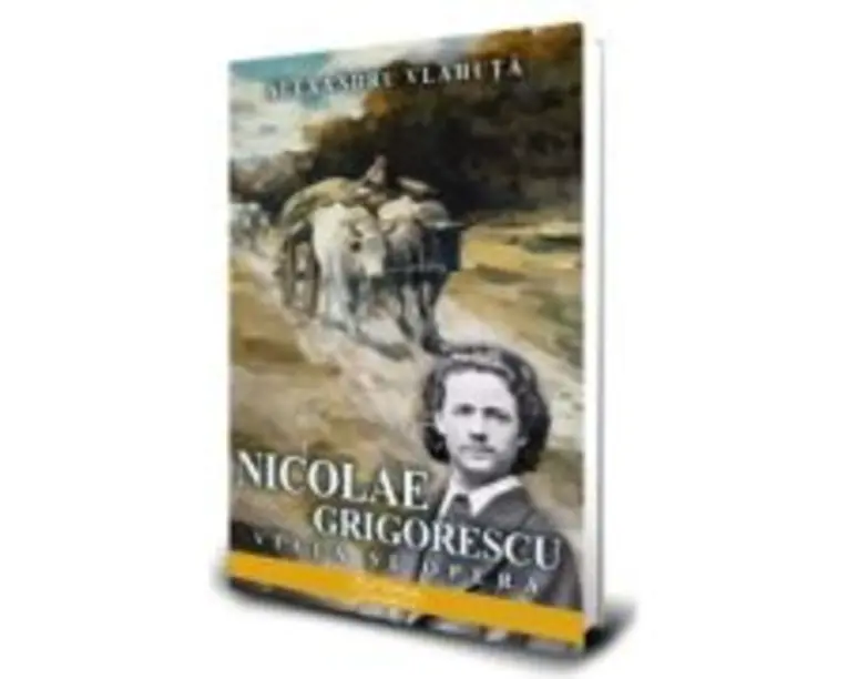 Nicolae Grigorescu. Viata si opera - Alexandru Vlahuta