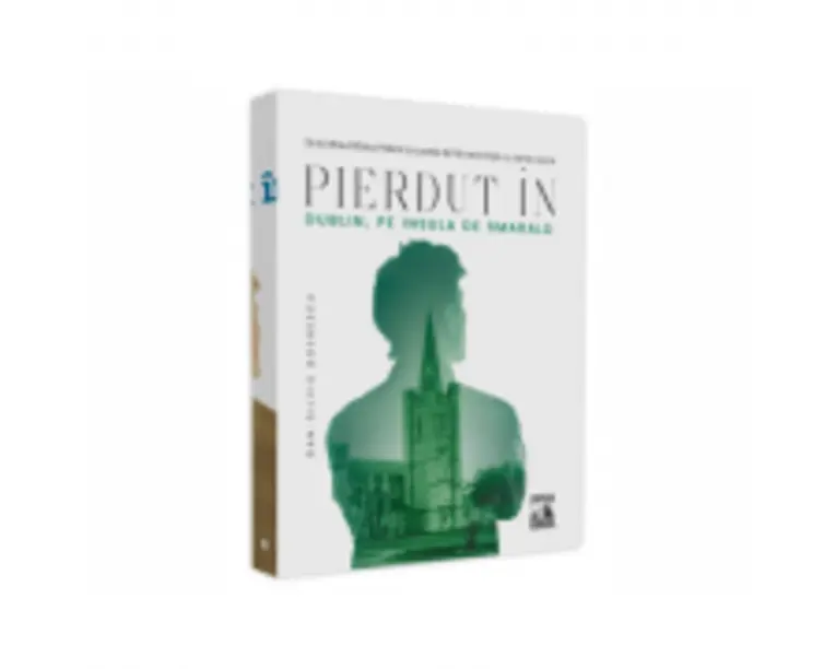 Pierdut in Dublin, pe Insula de Smarald - Dan-Silviu Boerescu