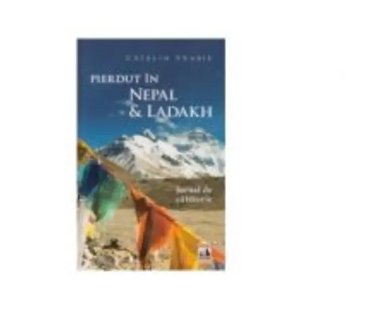 Pierdut in Nepal si Ladakh - Catalin Vrabie