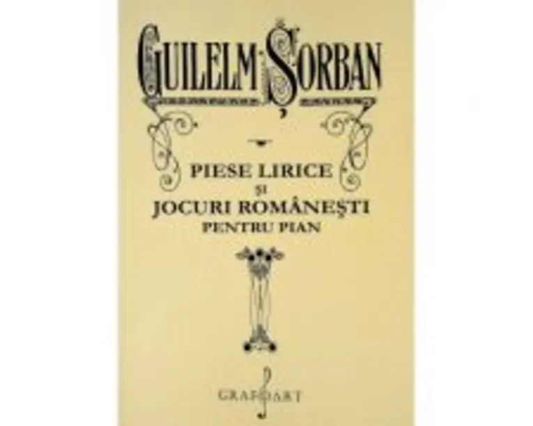 Piese lirice si jocuri romanesti pentru pian - Guilelm Sorban