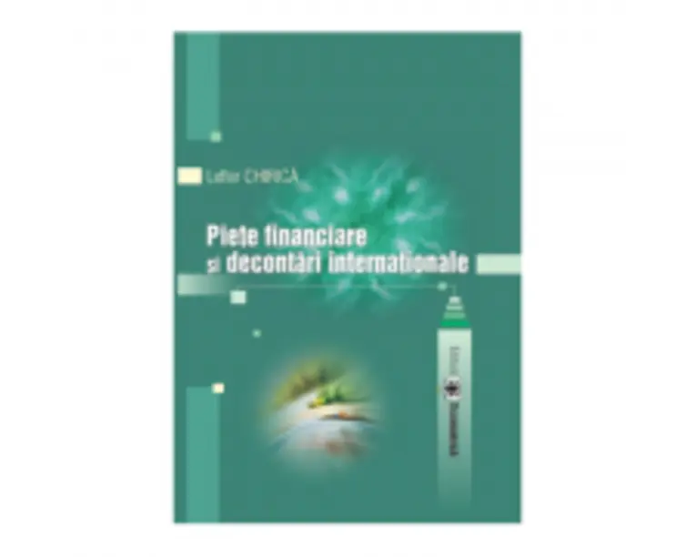 Piete financiare si decontari internationale - Lefter Chirica