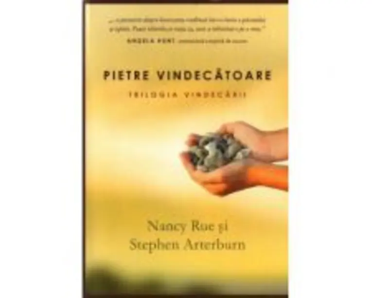 Pietre vindecatoare. Trilogia vindecarii 1 - Nancy Rue