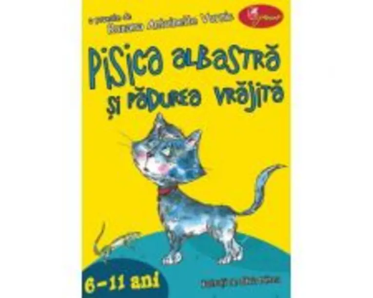 Pisica albastra si padurea vrajita - Antoinette Wornik, Roxana Antoinette Vornic