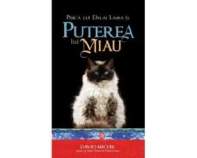 Pisica lui Dalai Lama si puterea lui Miau - David Michie