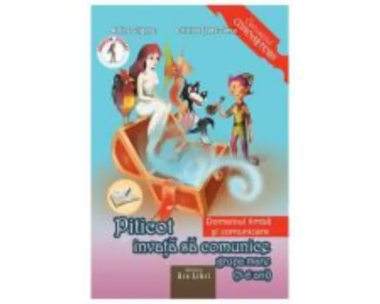 Piticot invata sa comunice Grupa mare 5-6 ani - Adina Grigore