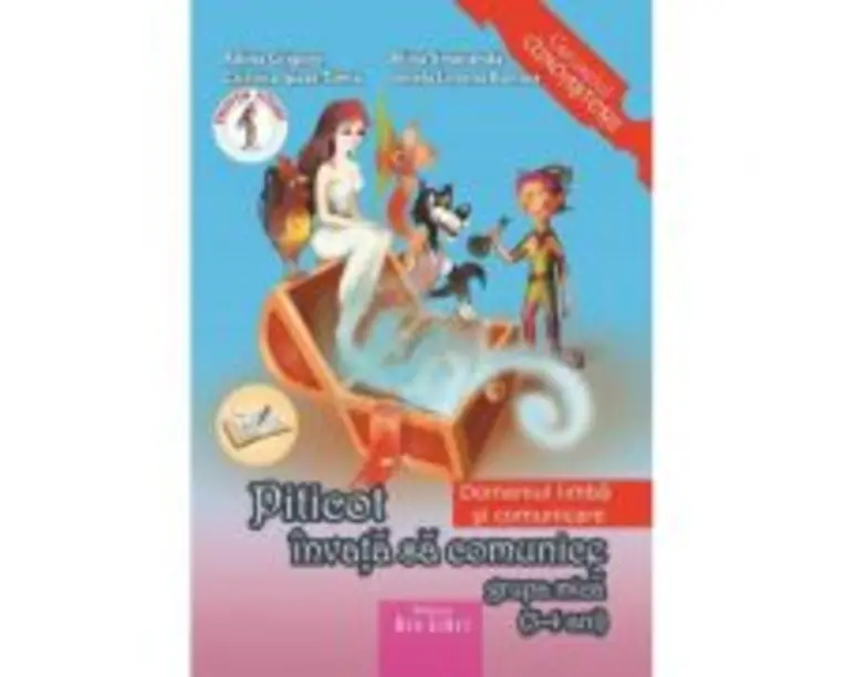 Piticot invata sa comunice. Grupa mica 3-4 ani - Adina Grigore