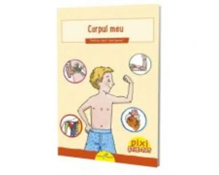 Pixi Stie-Tot. Corpul meu - Isabelle Erler