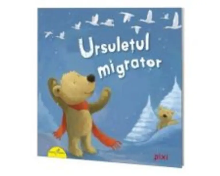 PIXI. Ursuletul migrator