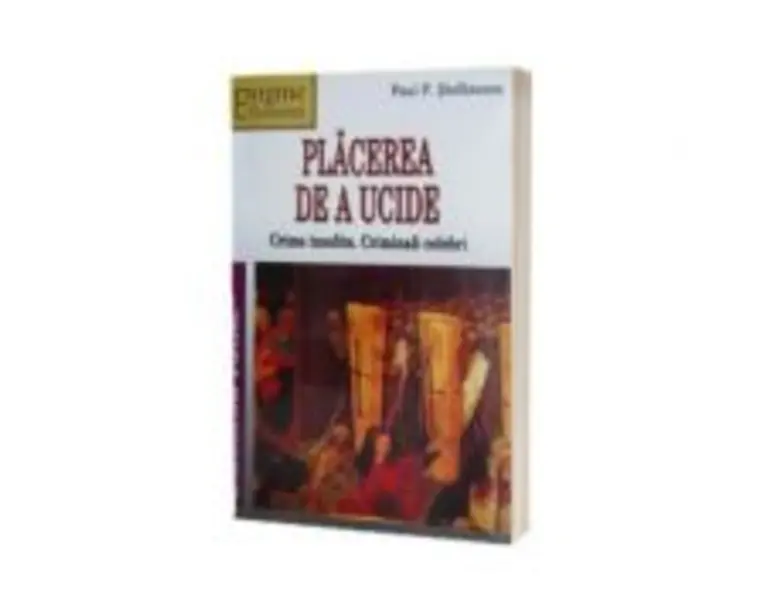 Placerea de a ucide - Paul Stefanescu