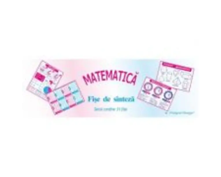 Planse. Matematica, fise de sinteza - 30 planse