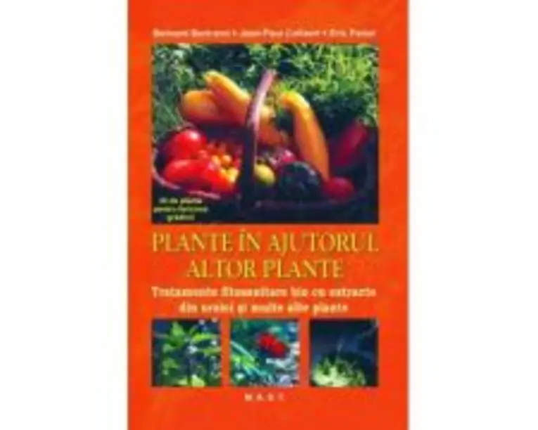 Plante in ajutorul altor plante - Bernard Bertrand