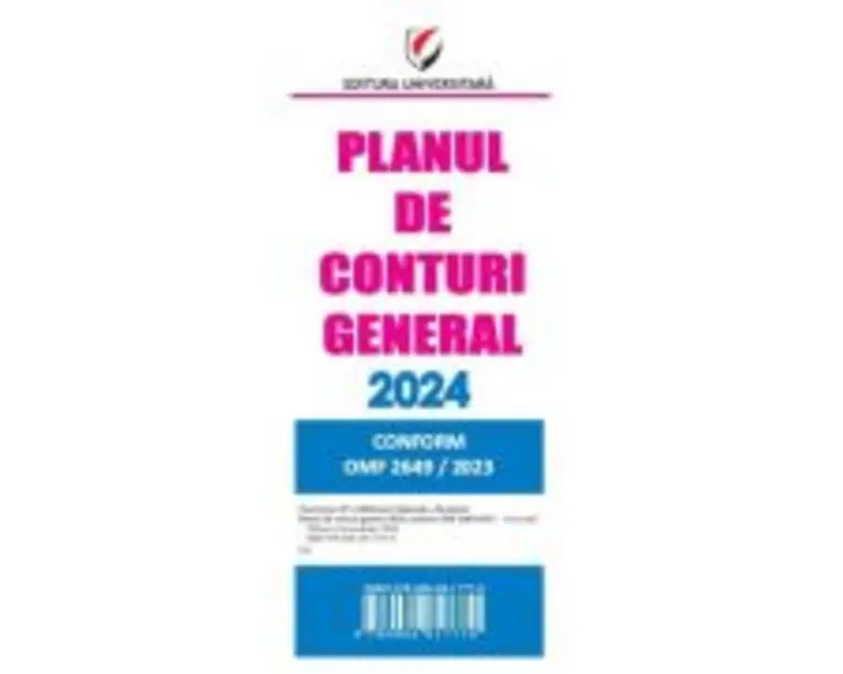 Planul de conturi general 2024. Conform OMF 2649 / 2023
