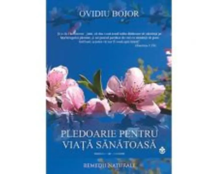 Pledoarie pentru viata sanatoasa (Ovidiu Bojor)