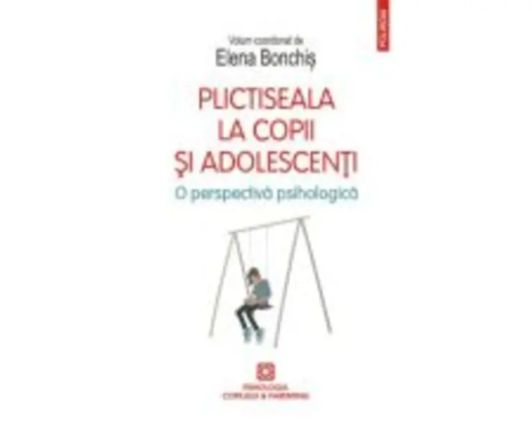 Plictiseala la copii si adolescenti - Elena Bonchis