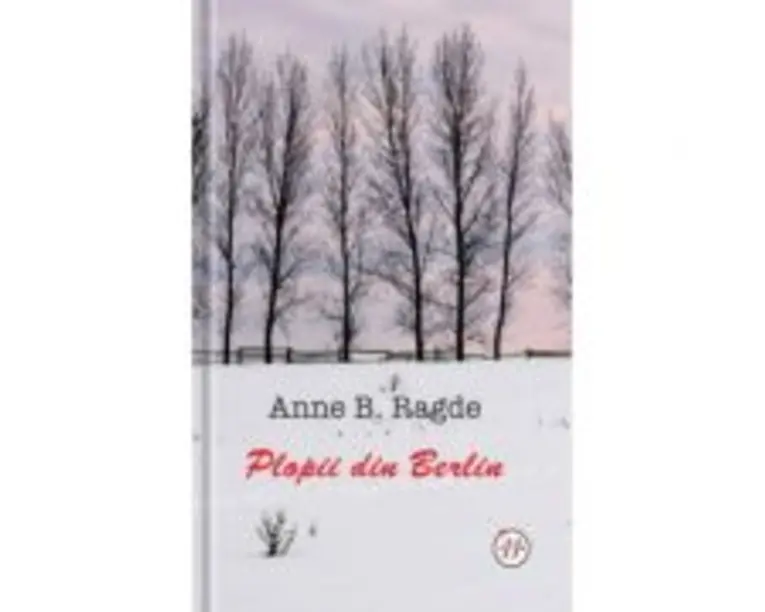 Plopii Din Berlin - Anne B. Ragde