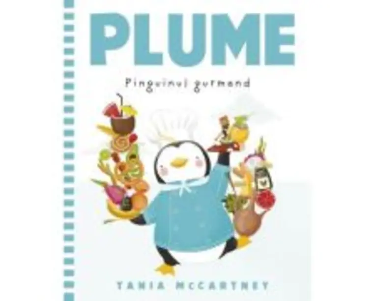 Plume, pinguinul gurmand - Tania McCartney