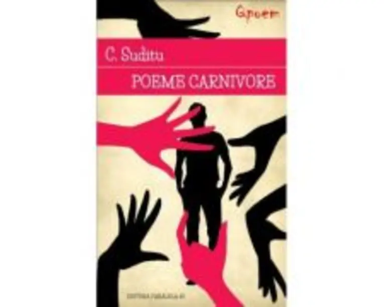 Poeme carnivore - C. Suditu