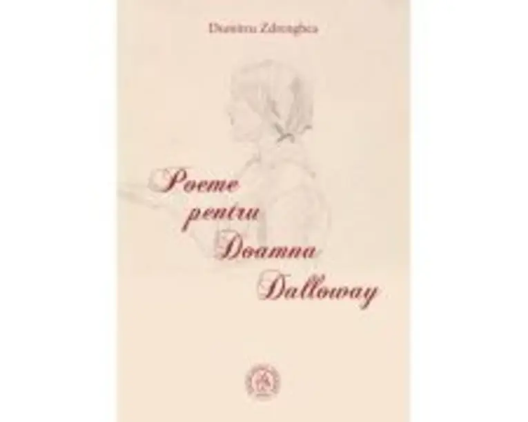 Poeme pentru Doamna Dalloway - Dumitru Zdrenghea