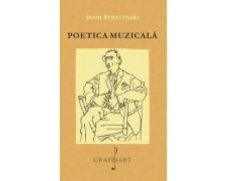 Poetica Muzicala - Igor Stravinski