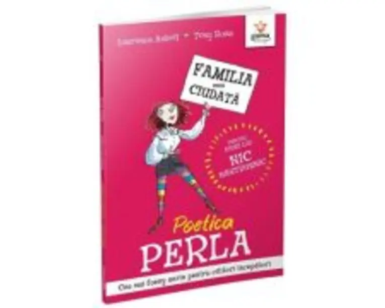 Poetica Perla. Familia mea ciudata - Laurence Anholt