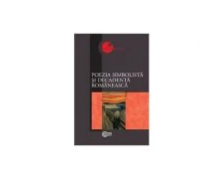 Poezia simbolista si decadenta romaneasca - Adrian Ciubotaru﻿﻿