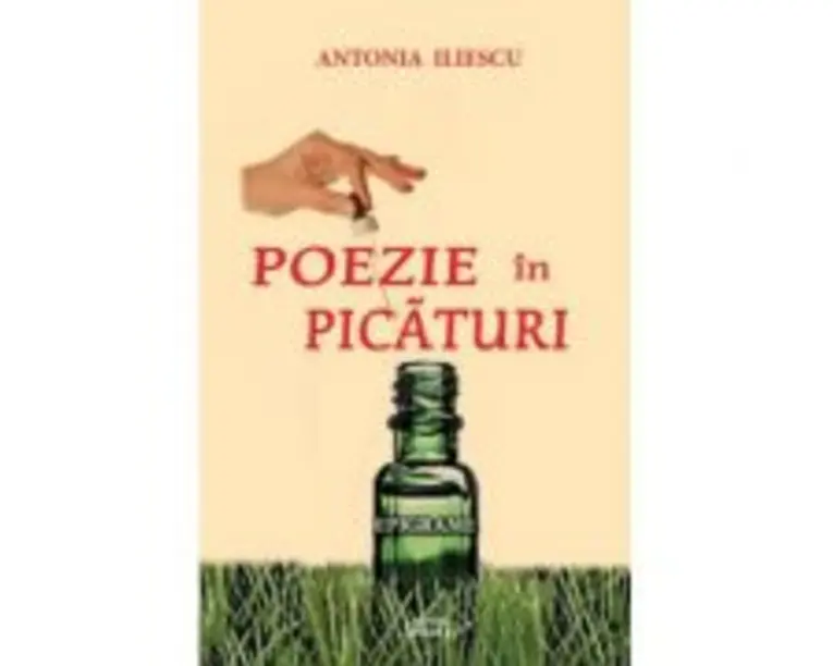 Poezie in picaturi - Antonia Iliescu