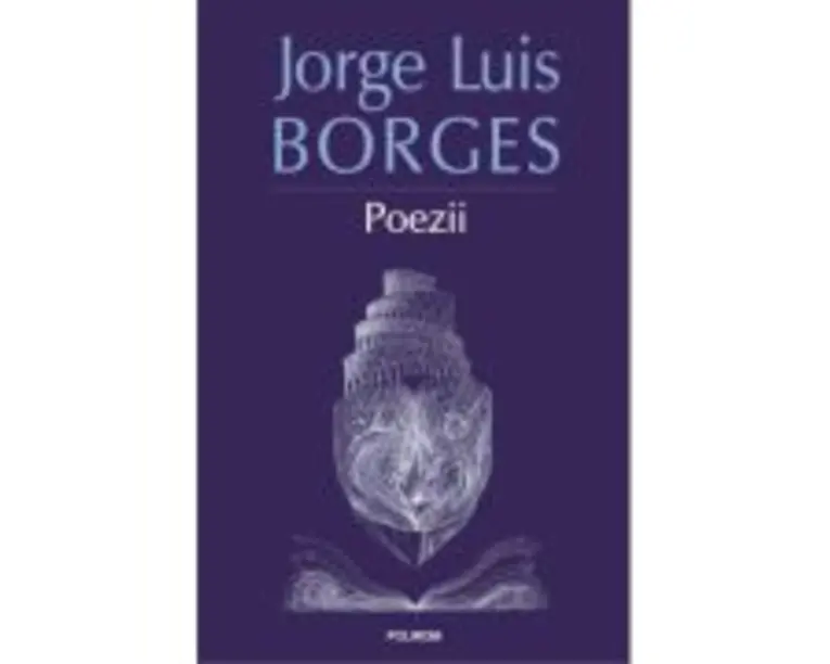 Poezii (editia 2023) - Jorge Luis Borges