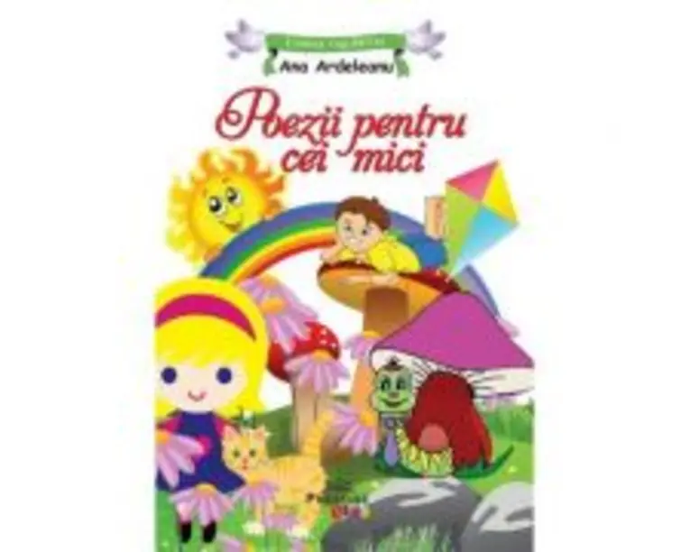 Poezii pentru cei mici - Ana Ardeleanu