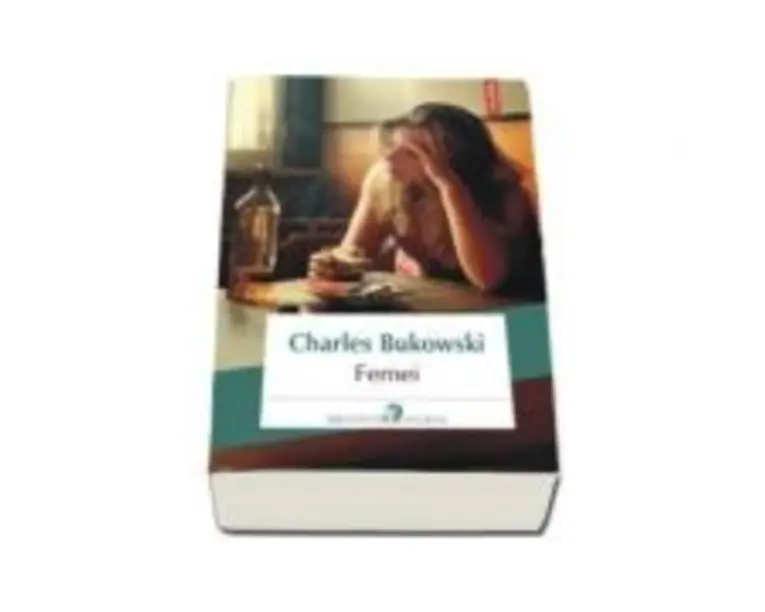 Femei - Charles Bukowski