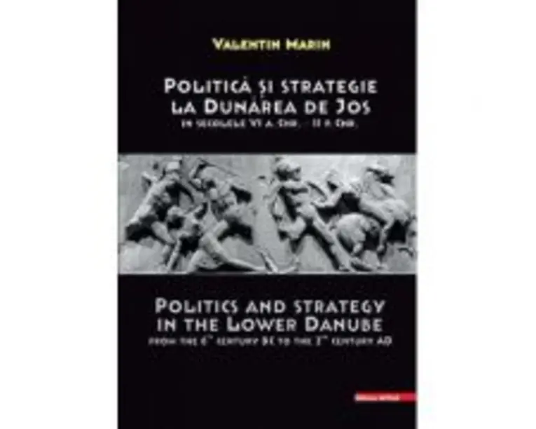 Politica si strategie la Dunarea de Jos - Marin Valentin