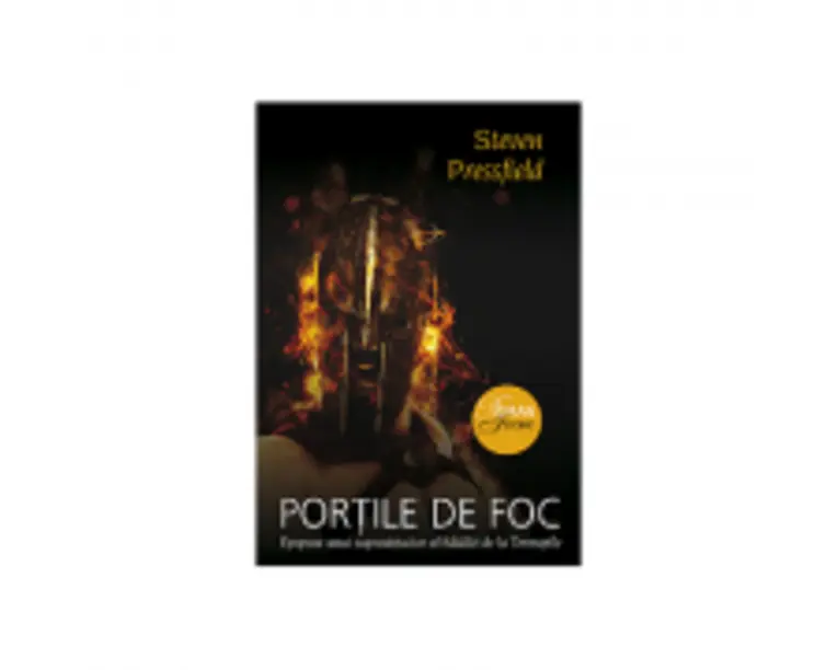 Portile de foc - Steven Pressfield