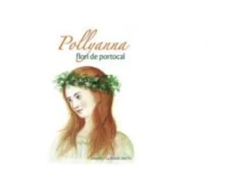 Pollyanna flori de portocal - Harriet Lummis Smith